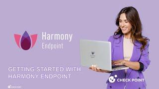 Getting Started with Check Point Harmony Endpoint