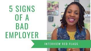 5 Signs of a Bad Employer (INTERVIEW RED FLAGS)