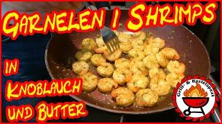 Shrimps auf die Schnelle, gebratene Garnelen mit Knoblauch, Garlic Shrimp Recipe