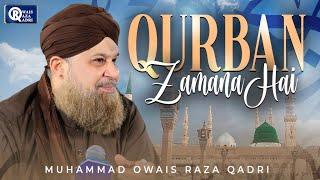 Owais Raza Qadri | Qurban Zamana Hai | Official Video