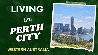 LIVING in PERTH CITY - Western Australia