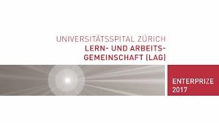 ENTERPRIZE 2017 – Universitätsspital Zürich – Lern  und Arbeitsgemeinschaft LAG