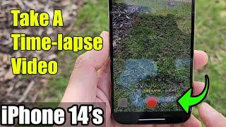 iPhone 14's/14 Pro Max: How to Take A Time-lapse Video