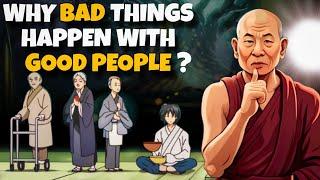 Why Do Bad Things Happen to Good People? (A Buddhist Monk's Timeless Wisdom)