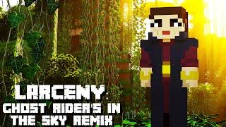 LARCENY: Ghost Rider's In The Sky REMIX
