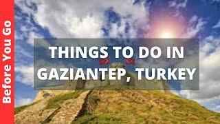 Gaziantep Turkey Travel Guide: 11 BEST Things to Do in Gaziantep