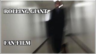 Rolling Giants Fan Film