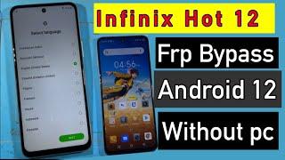Infinix Hot 12 Frp Bypass Android 12 Without PC | Infinix Hot 12 Android 12 google account unlock