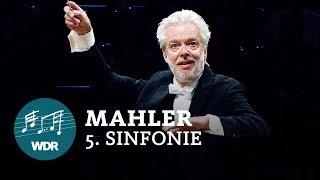 Gustav Mahler - Symphony No. 5 in C sharp minor | WDR Sinfonieorchester