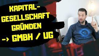 Kapitalgesellschaft gründen - GmbH / UG einfach erklärt - Online Business 2020