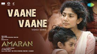 Vaane Vaane - Video Song | Amaran | Sivakarthikeyan, Sai Pallavi | GV Prakash | Rajkumar Periasamy