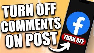 How to Turn Off Comments on a Facebook Post (2024) - Disable FB Post Comments