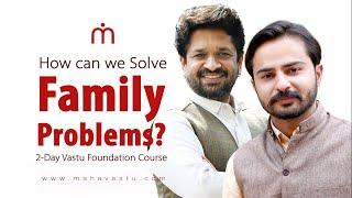 How Can We Solve Family Problems? | MahaVastu | Acharya Deepaak Grover