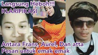 HEBOH !!! KLARIFIKASI FRANSDAN TENTANG HUBUNGAN NYA DENGAN AURELL | INI YANG ATTA LAKUKAN