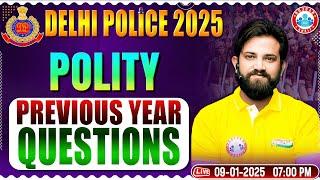 Delhi Police Vacancy 2025 | Delhi Police Polity PYQs | Delhi Police GS | Delhi Police Classes