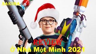 REVIEW PHIM Ở NHÀ MỘT MÌNH 2021 || HOME SWEET HOME ALONE ||SAKURA REVIEW