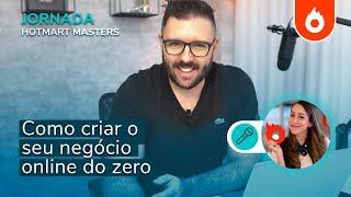 Marketing de Afiliados: crie o seu negócio online do zero com Alex Vargas | Jornada Hotmart MASTERS