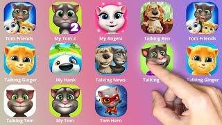 Tom Friends,Talking Tom,My Tom,Talking Ben,Talking Ginger,Talking News,Tom Hero,Talking Tom 2,Angela