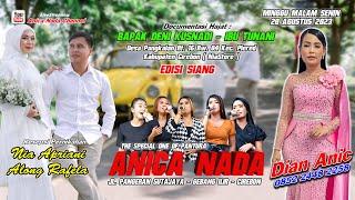 LIVE ANICA NADA ( DIAN ANIC ) | EDISI SIANG 20 AGUSTUS 2023  | PANGKALAN |  PLERED | CIREBON