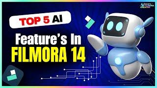 Top 5 AI Editing Tools in Filmora 14 | Boost Your Video Editing Skills