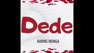 Harms Munga || Dede (Official Music Audio)