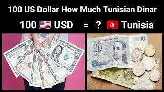 100 Dollars in Tunisia Currency How Much | Today 100 US Dollar rate in Tunisian Dinar Forex Exchange
