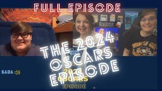 Ep 80 - The 2024 Oscars Episode - FULL EPISODE