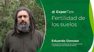 Expertips: Fertilidad de los Suelos con Eduardo Donoso