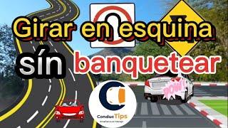 COMO GIRAR SIN BANQUETEAR | tips para curvas en carreteras | ConducTips