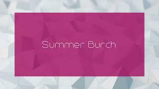 Summer Burch - appearance