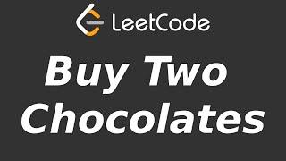 Buy Two Chocolates - LeetCode 2706 - Python Solution Code Answer Explanation