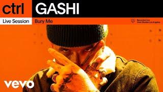 GASHI - Bury Me (Live Session) | Vevo ctrl