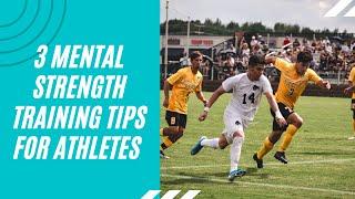 3 Mental Strength Training Tips for Athletes