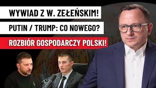 Wywiad Zełeński / Fridman! Rozmowy Trump-Putin: Czy wiemy wszystko?