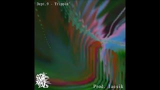 Dept.9 (Cerbs) - Trippin' - Prod. Jaesik