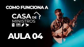 AULA 04 - COMO FUNCIONA A CASA DE MINISTROS