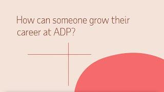 How can someone grow their career at ADP?