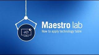 Maestro lab | How to apply technology table