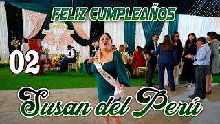 FELIZ CUMPLEAÑOS  SUSAN DEL PERÚ //DvD  02