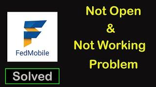 How To Fix Federal bank / Fedmobile App Working || Fedmobile App Not Open Problem in Android & Ios