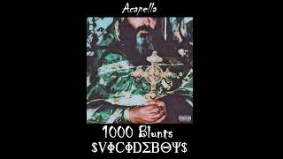 $uicideboy$ - 1000 Blunts (Acapella)