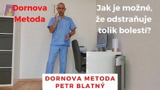 Dornova Metoda - Jak je možné, že odstraňuje a řeší tolik bolestí?