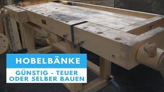 150 oder 1900 € ? - Hobelbank im Check, kaufen oder doch lieber selber bauen ?