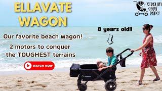 DEBUT: Ellavate Wagon | The BEST new beach wagon for families??