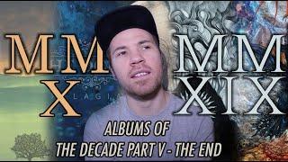 My Albums of The Decade | 2010 - 2019 - The Final Five