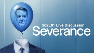 Severance Season 2 Episode 1 Live Discussion w/Bald Move