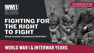 World War I & The Interwar Years | Fighting for the Right to Fight