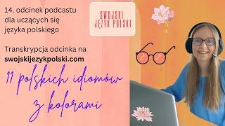 Learn Polish - Swojski Język Polski podcast: 11 polskich idiomów z kolorami