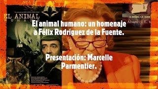 El animal humano: un homenaje a Félix Rodríguez de la Fuente.