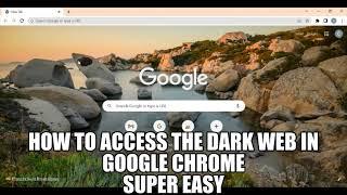 How to access the Dark Web in Chrome - Super easy